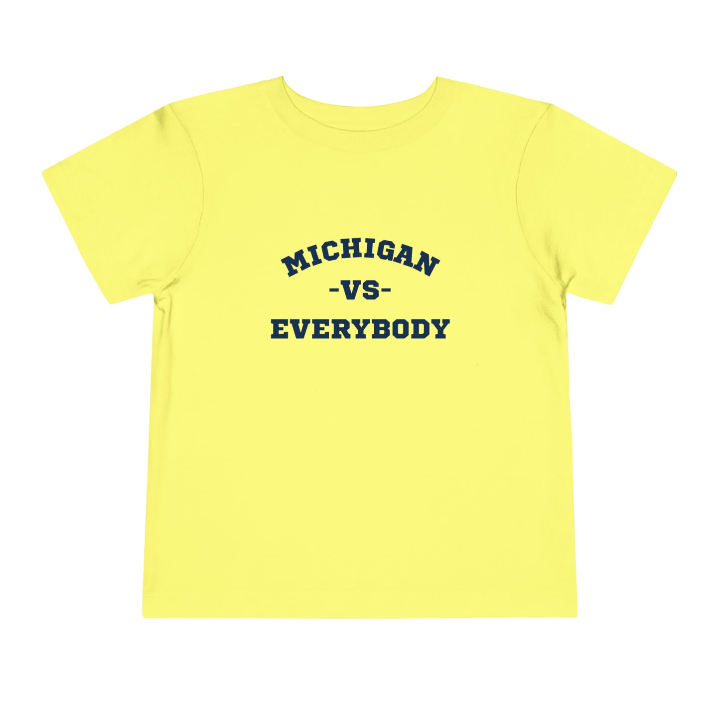 Michigan vs. Everybody Toddler T-shirt