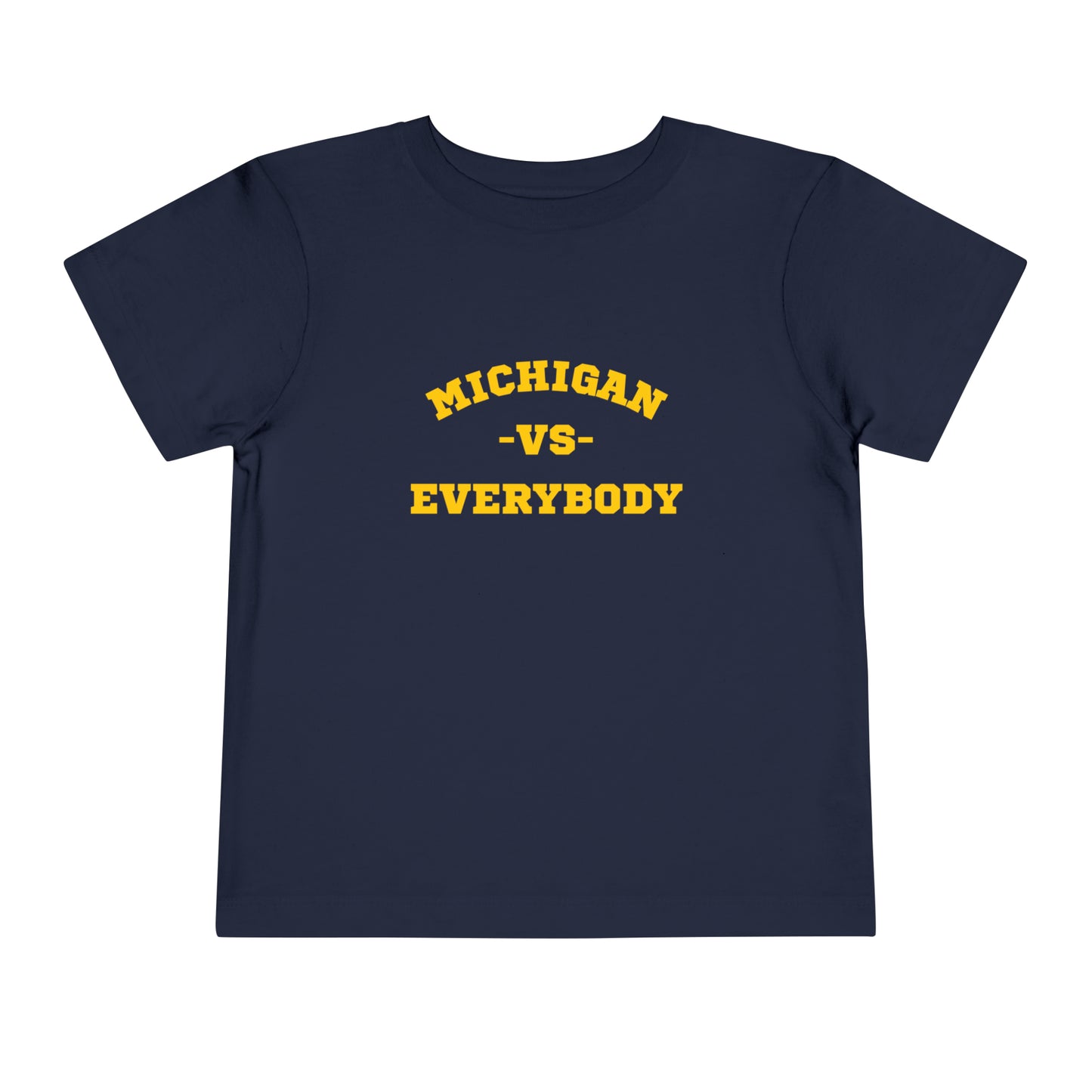 Michigan vs. Everybody Toddler T-shirt