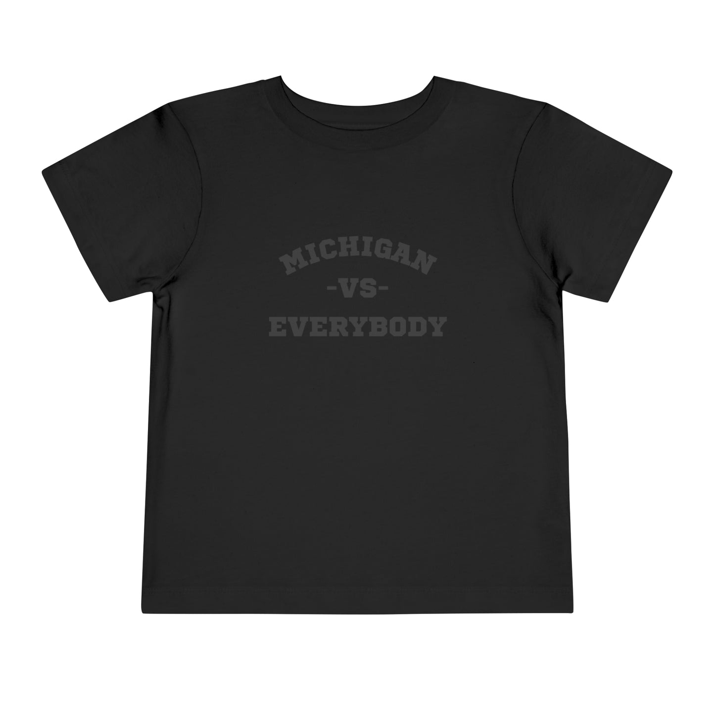 Michigan vs. Everybody Toddler T-shirt