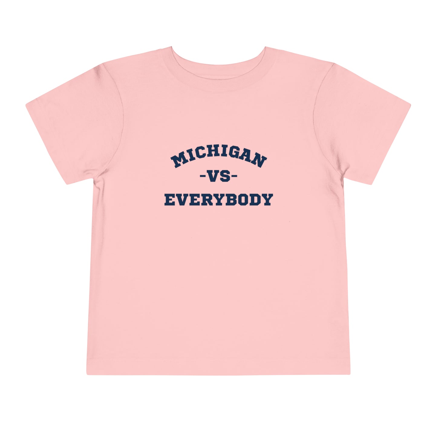 Michigan vs. Everybody Toddler T-shirt