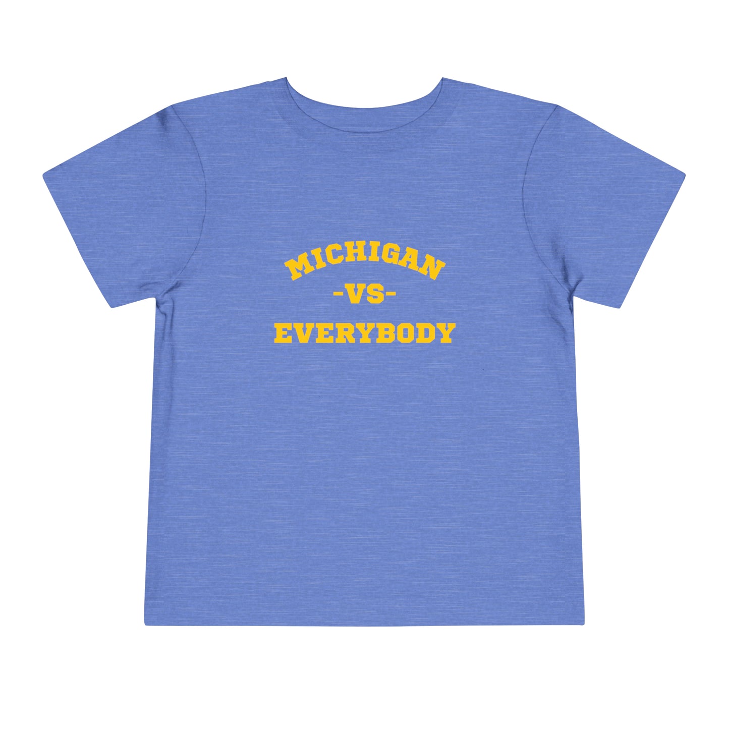 Michigan vs. Everybody Toddler T-shirt