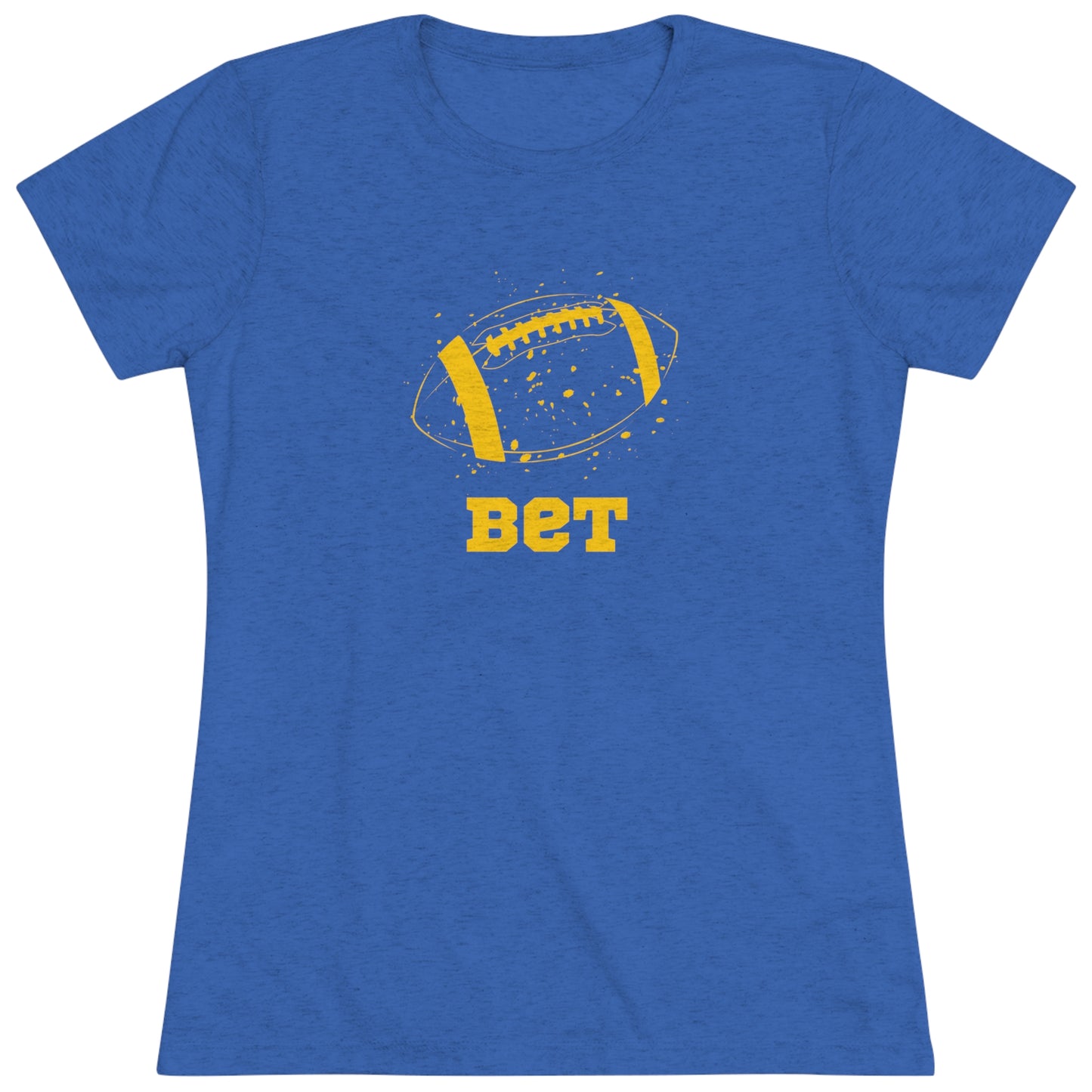 Bet - Football Women's Tri-blend T-shirt
