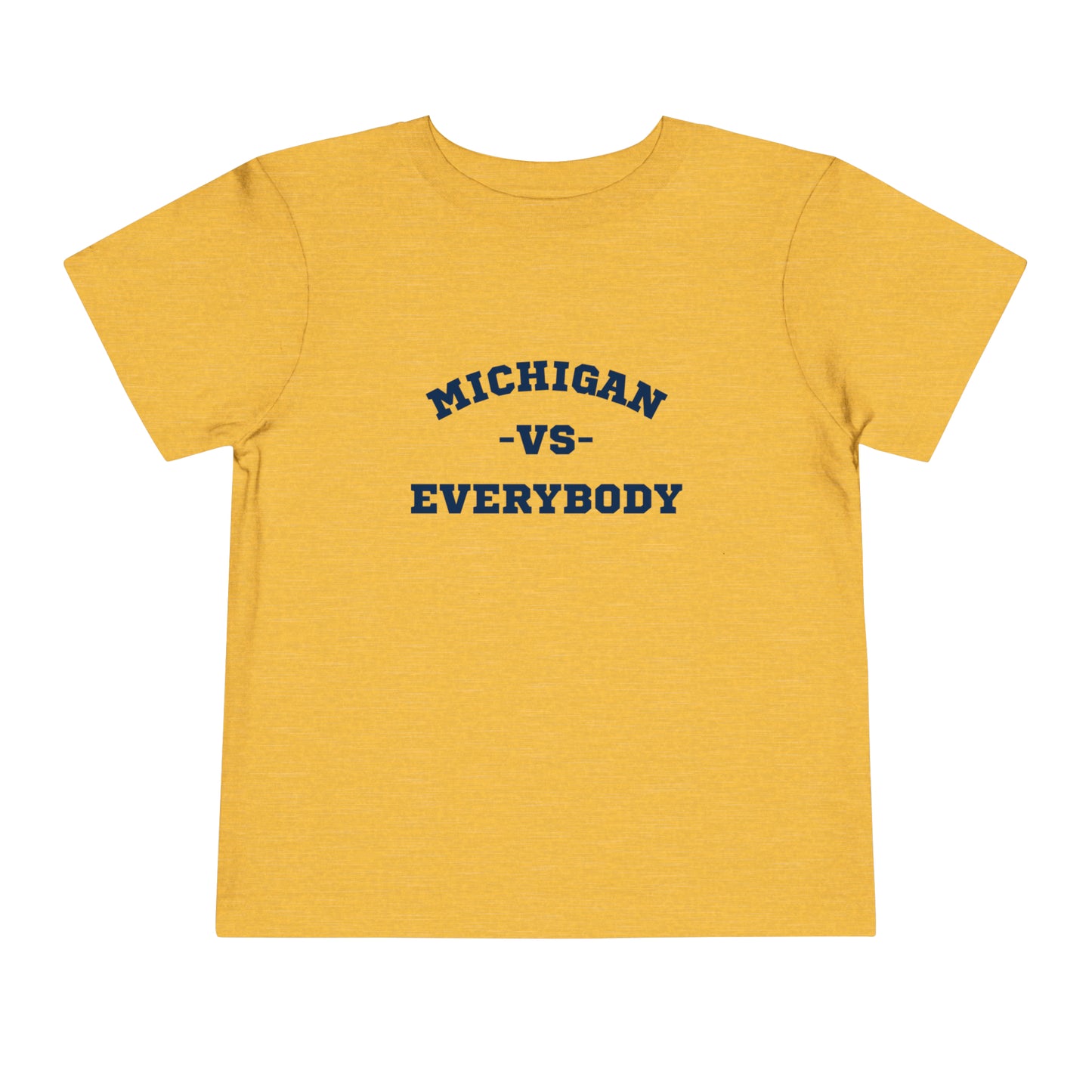 Michigan vs. Everybody Toddler T-shirt
