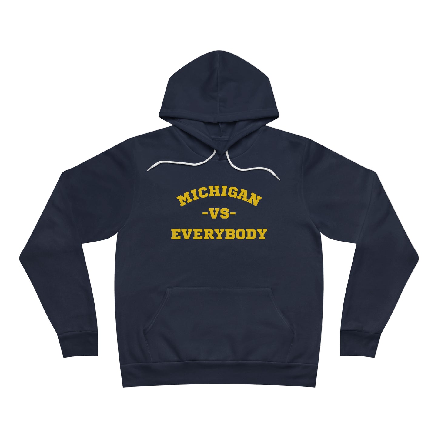 Michigan vs. Everybody Unisex Adult Sponge Fleece Pullover Hoodie
