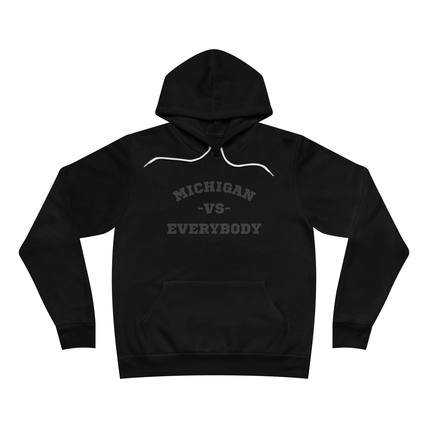 Michigan vs. Everybody Unisex Adult Sponge Fleece Pullover Hoodie