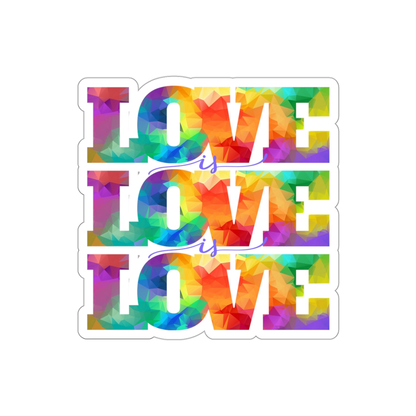 Love is Love is Love Die-Cut Stickers