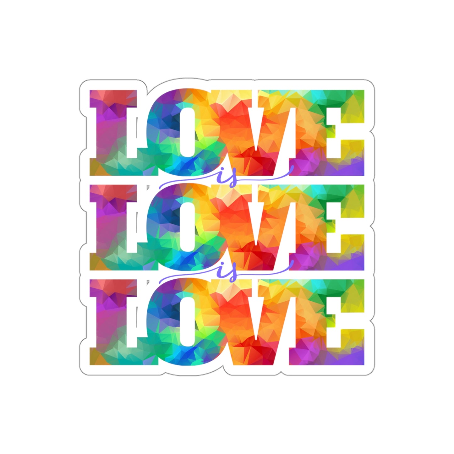 Love is Love is Love Die-Cut Stickers