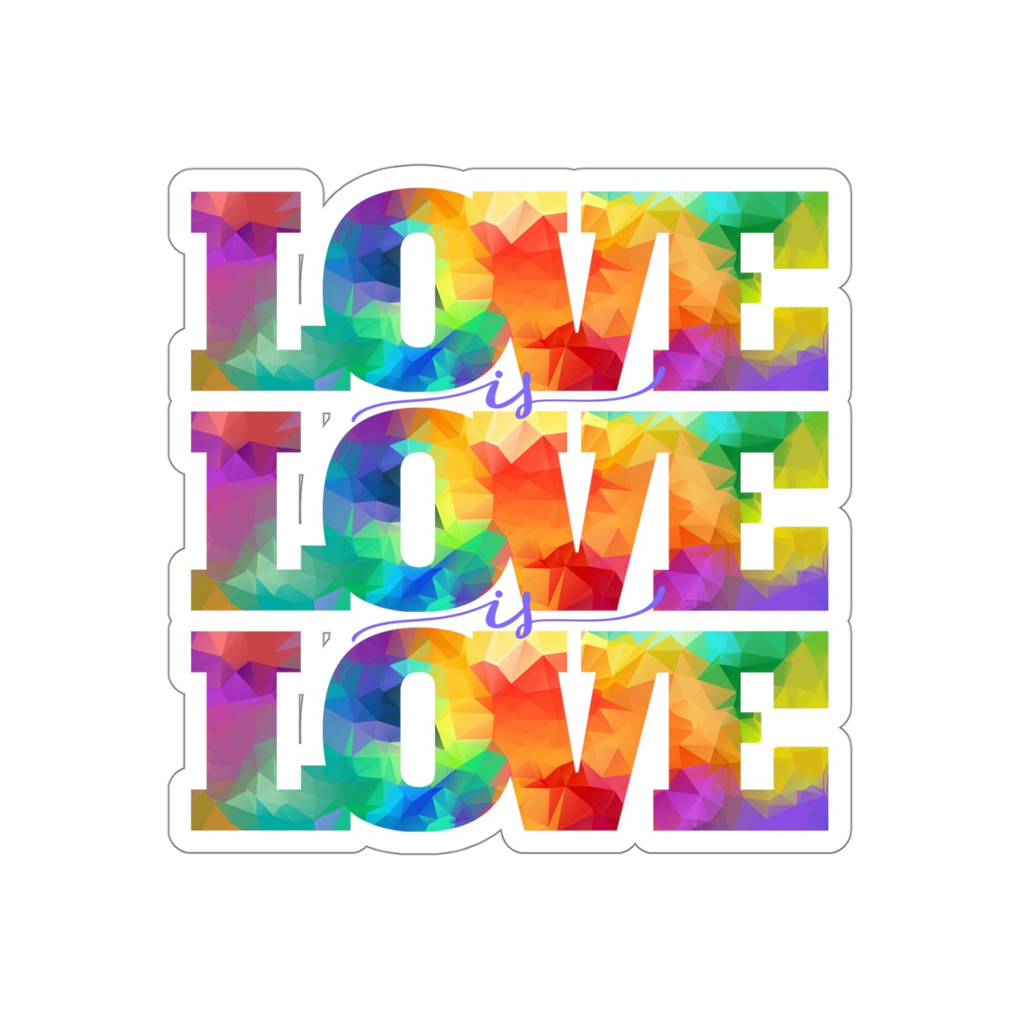Love is Love is Love Die-Cut Stickers