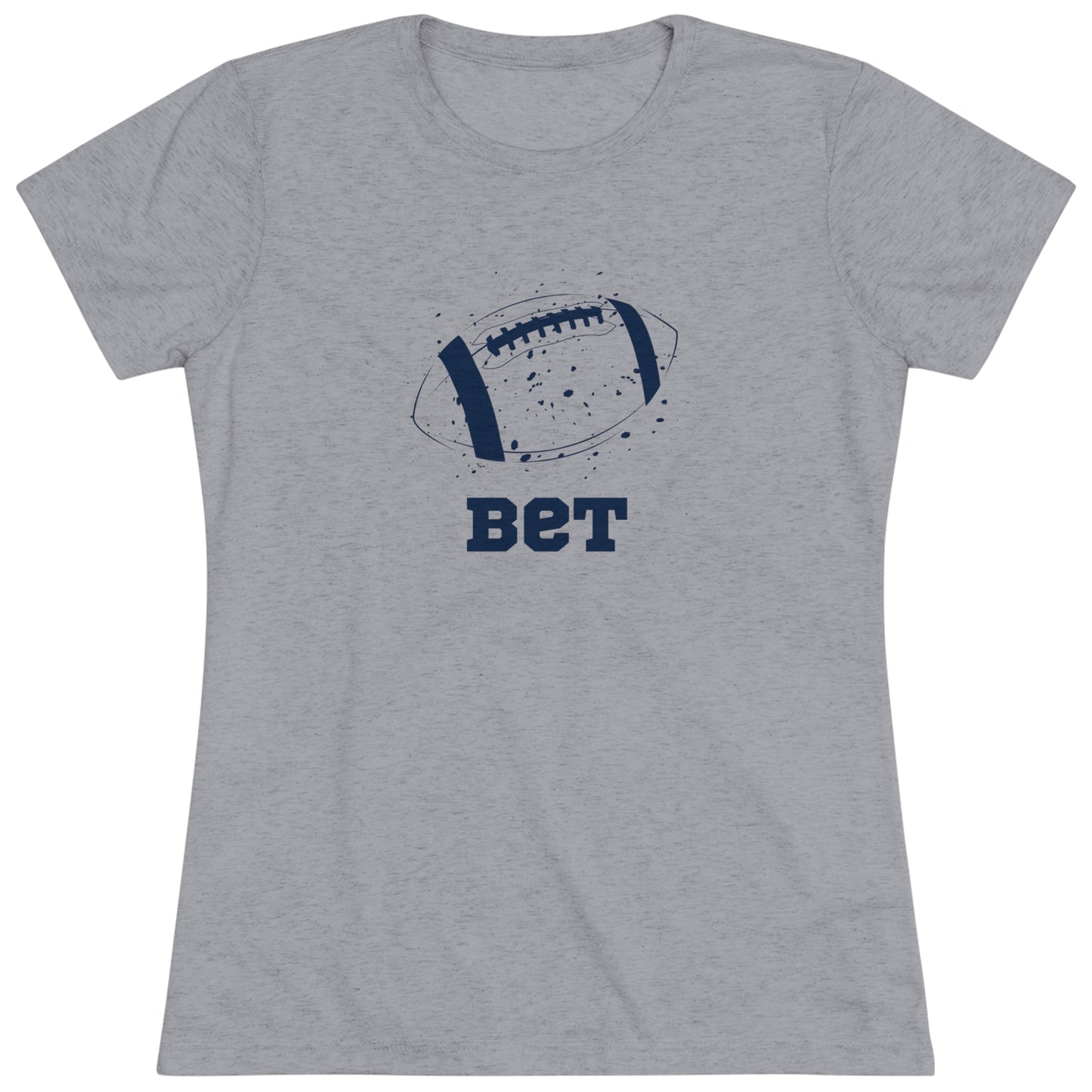 Bet - Football Women's Tri-blend T-shirt