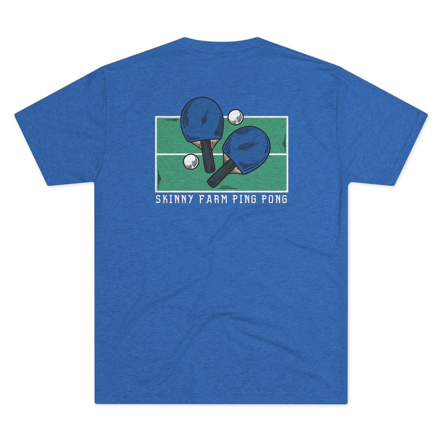 Pong Men + Skinny Farm Ping Pong (Front + Back) Unisex Tri-blend T-shirt