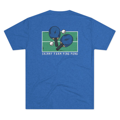 Pong Men + Skinny Farm Ping Pong (Front + Back) Unisex Tri-blend T-shirt