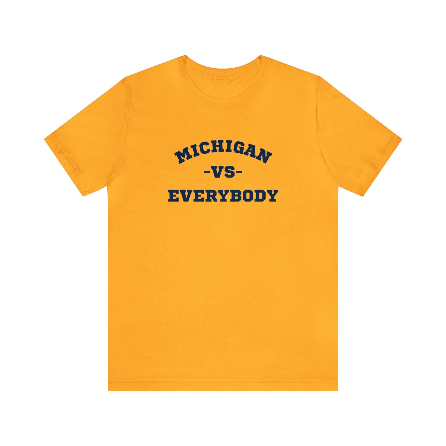 Michigan vs. Everybody Unisex T-shirt