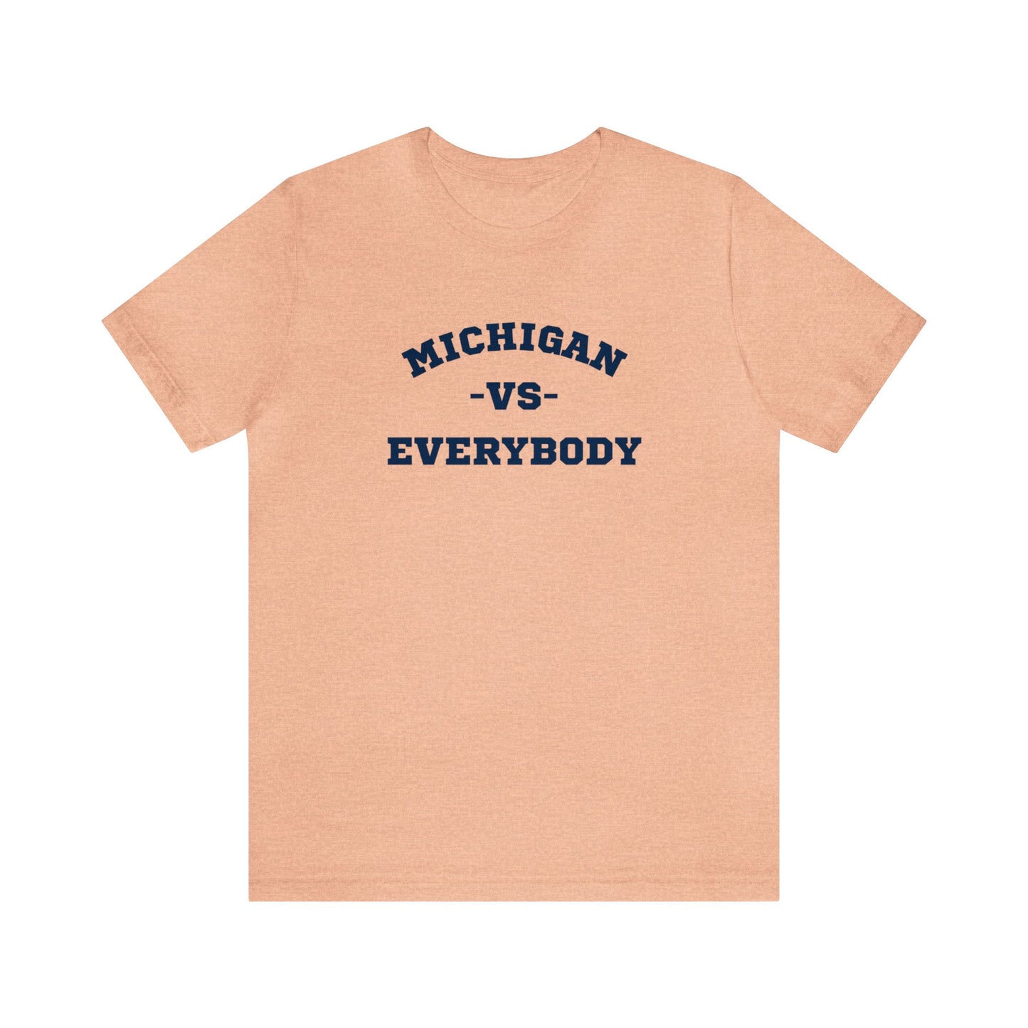 Michigan vs. Everybody Unisex T-shirt