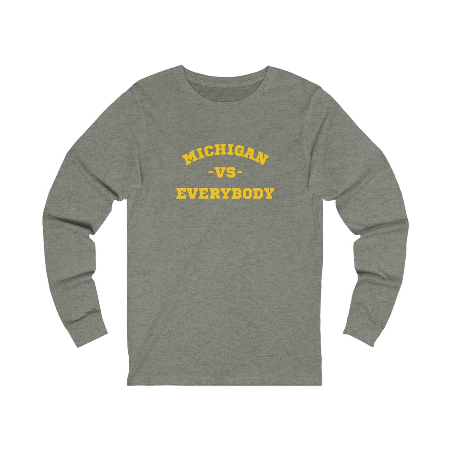 Michigan vs. Everybody Unisex Adult Jersey Long Sleeve Tee