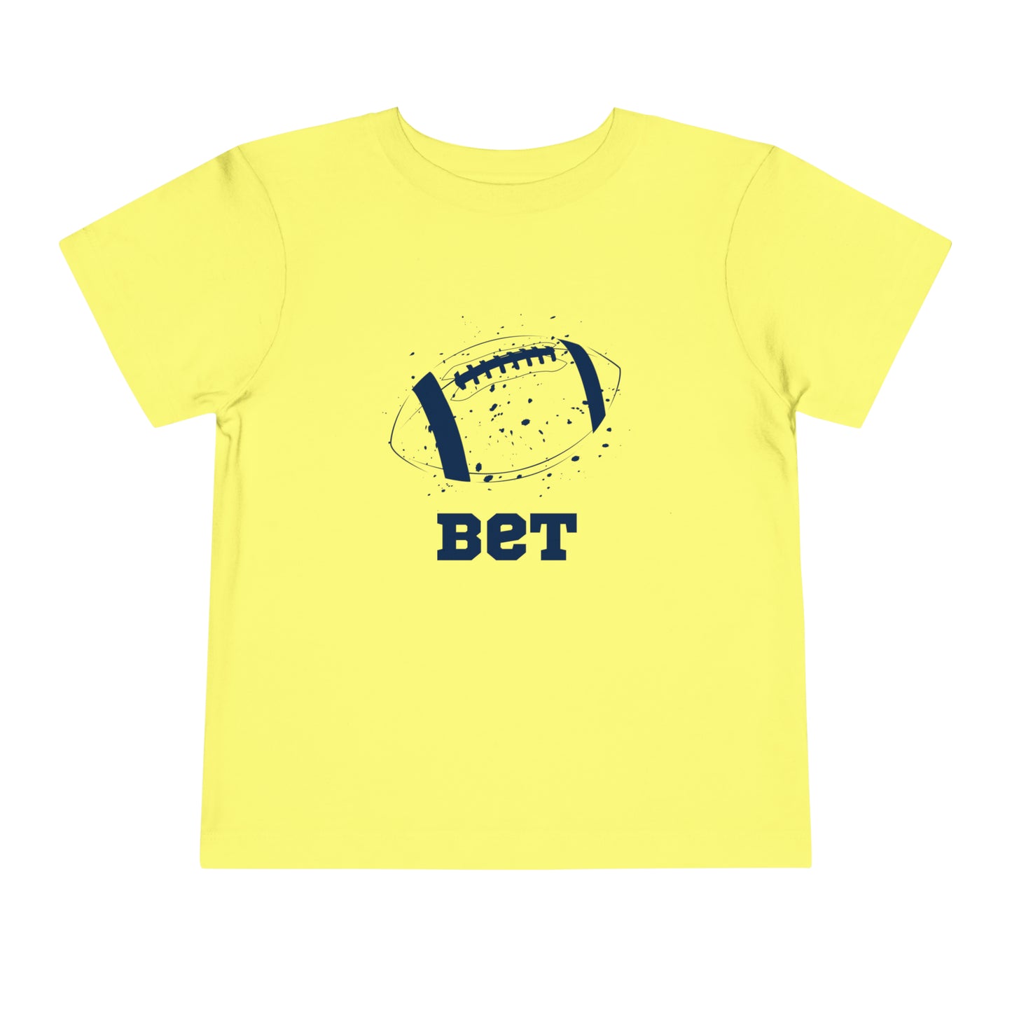 Bet - Football Toddler T-shirt