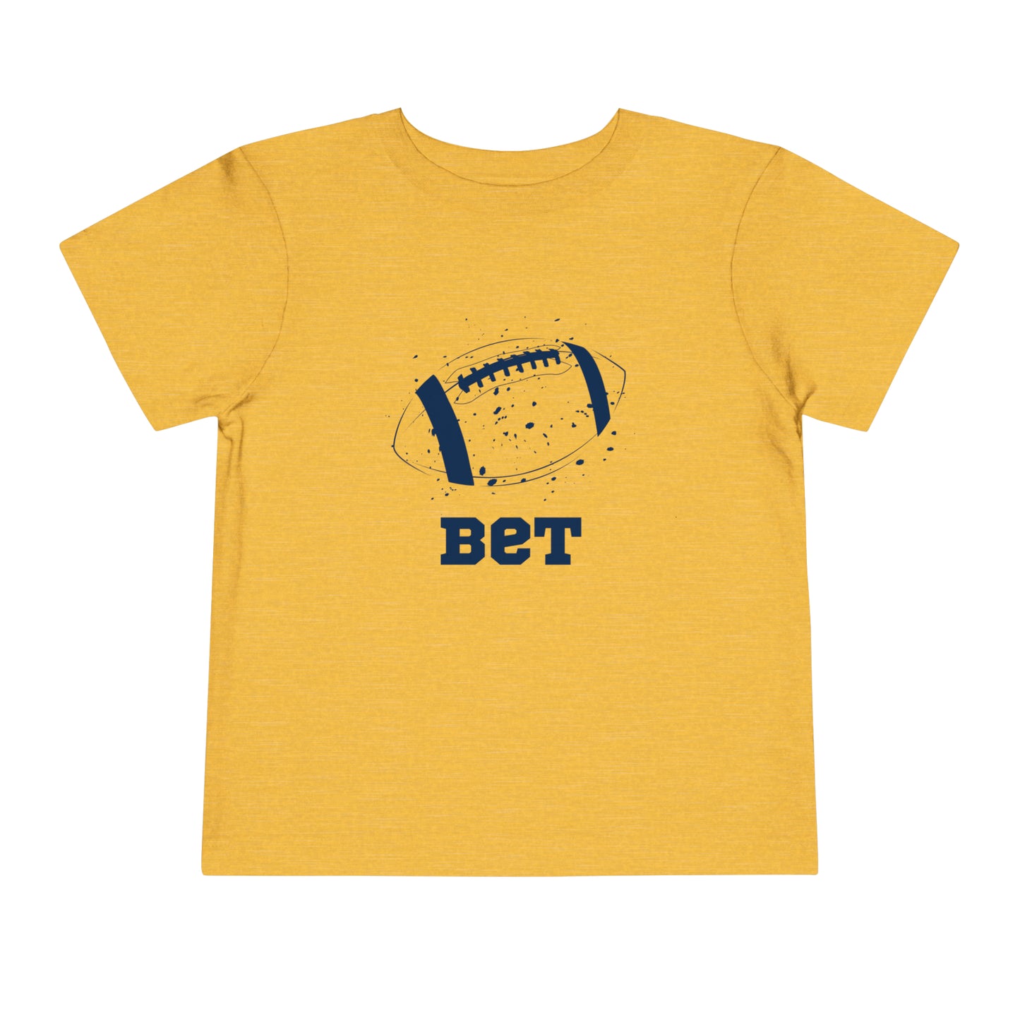 Bet - Football Toddler T-shirt
