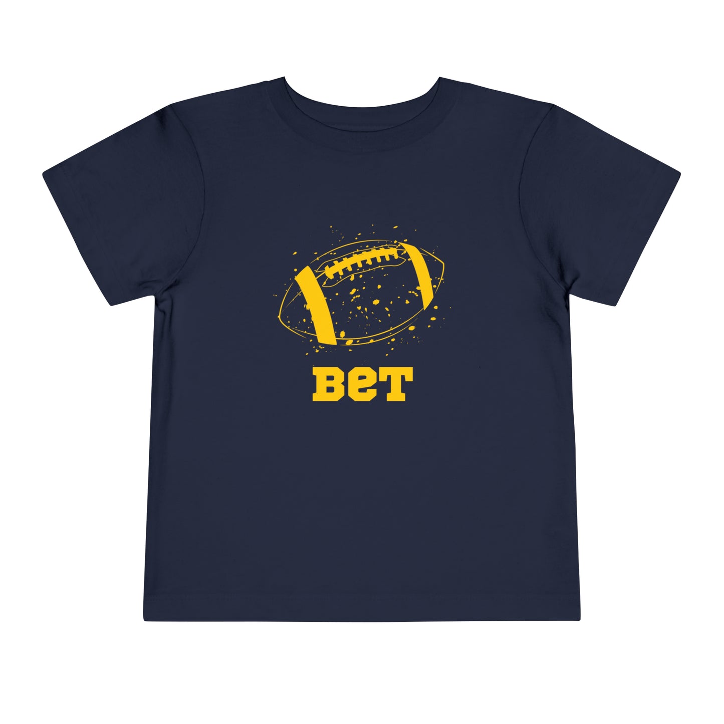Bet - Football Toddler T-shirt