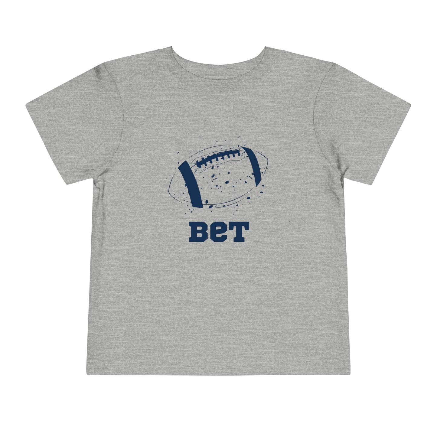 Bet - Football Toddler T-shirt