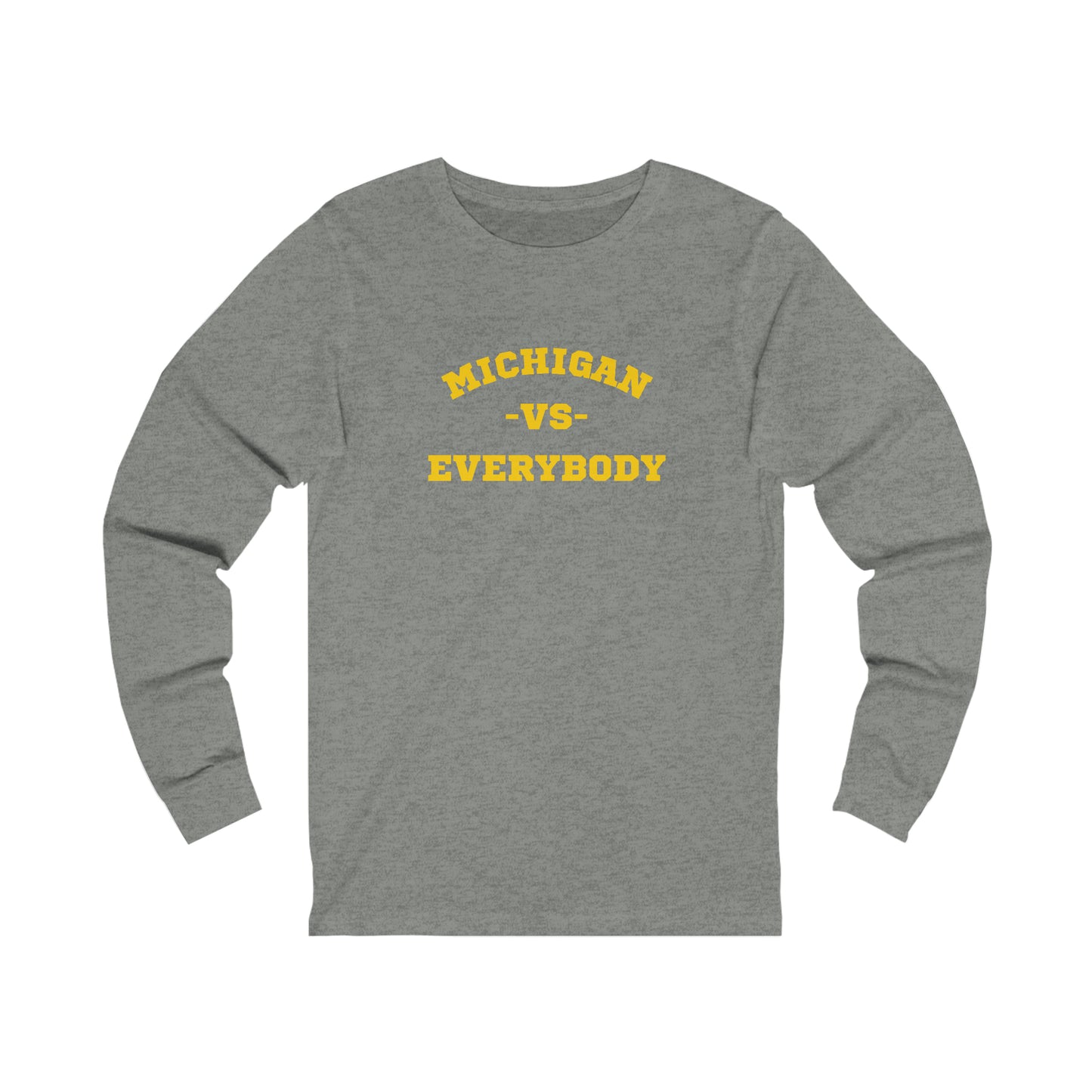 Michigan vs. Everybody Unisex Adult Jersey Long Sleeve Tee