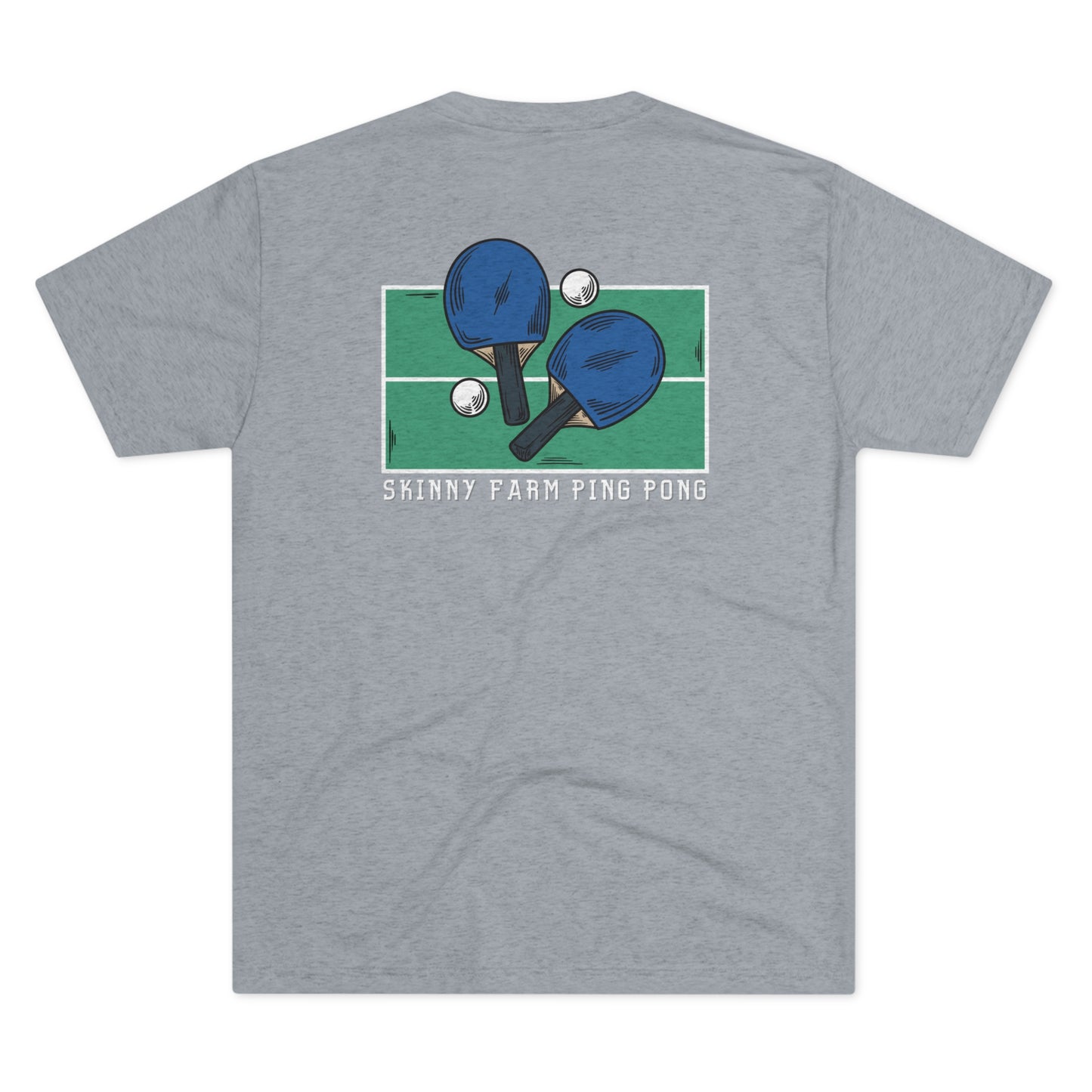 Pong Men + Skinny Farm Ping Pong (Front + Back) Unisex Tri-blend T-shirt