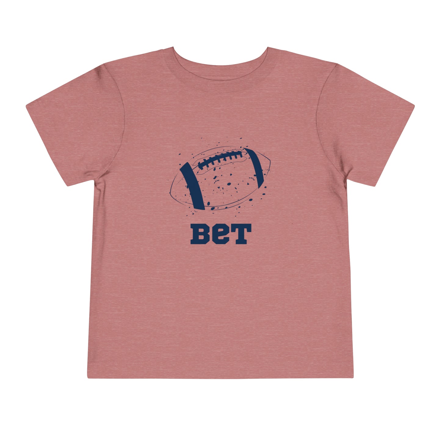 Bet - Football Toddler T-shirt