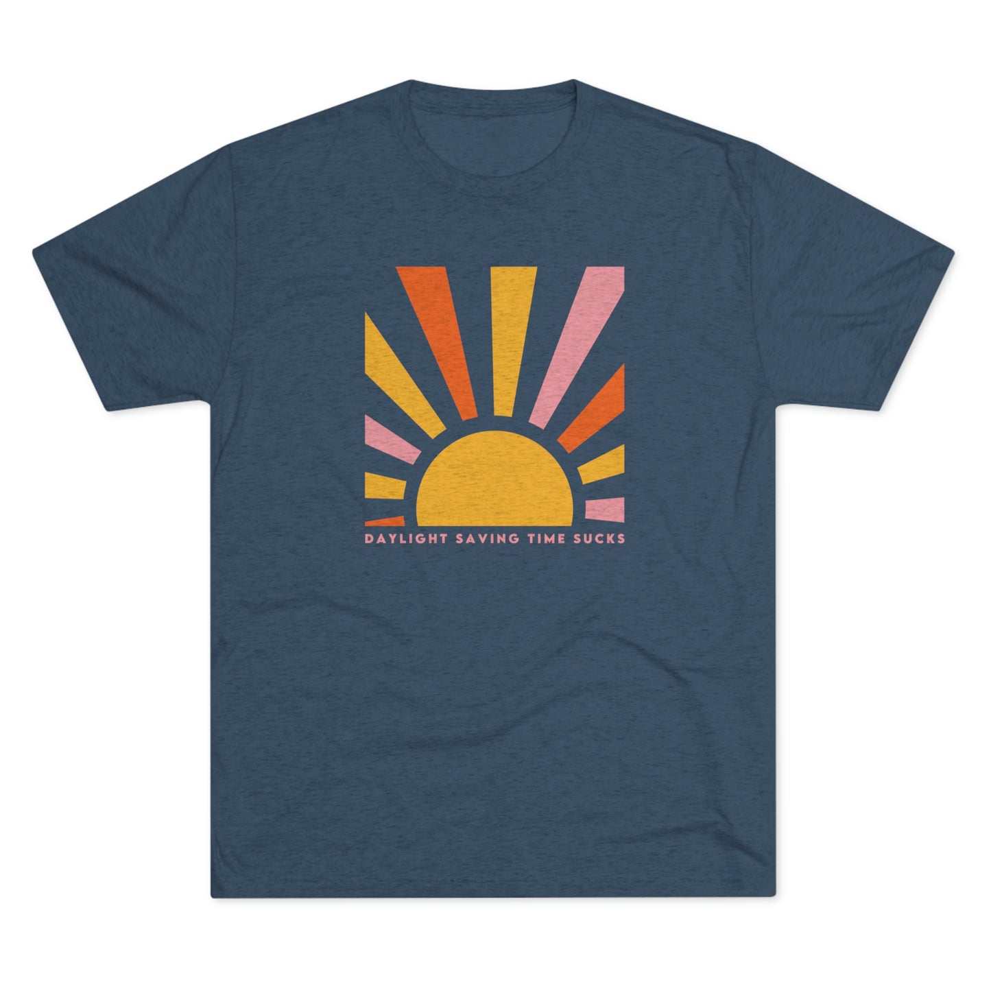 Daylight Saving Time Sucks Unisex Tri-blend T-shirt