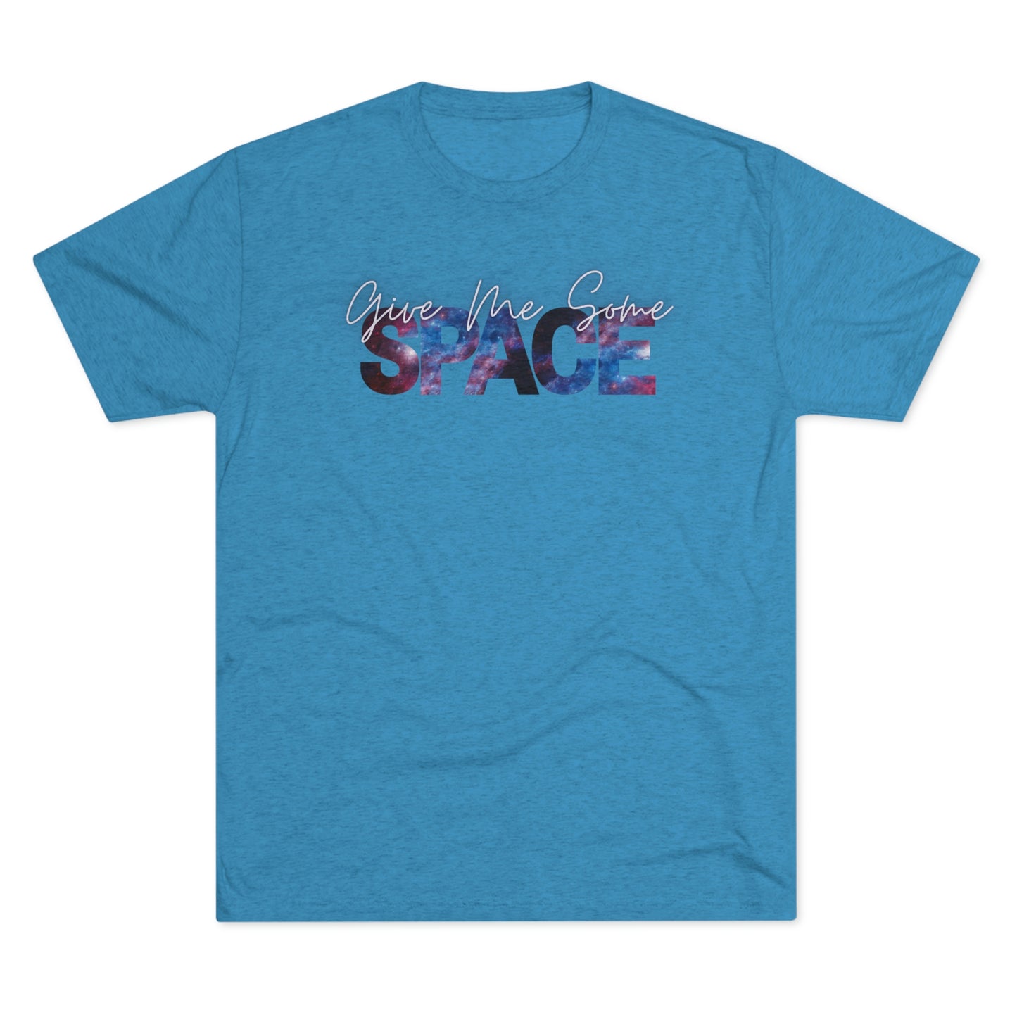 Give Me Some Space Unisex Tri-blend T-shirt