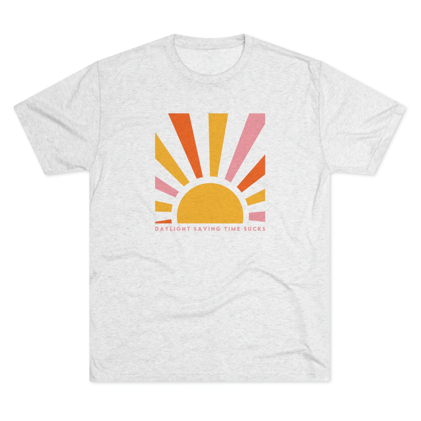 Daylight Saving Time Sucks Unisex Tri-blend T-shirt