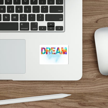 Dream Big Die-Cut Stickers