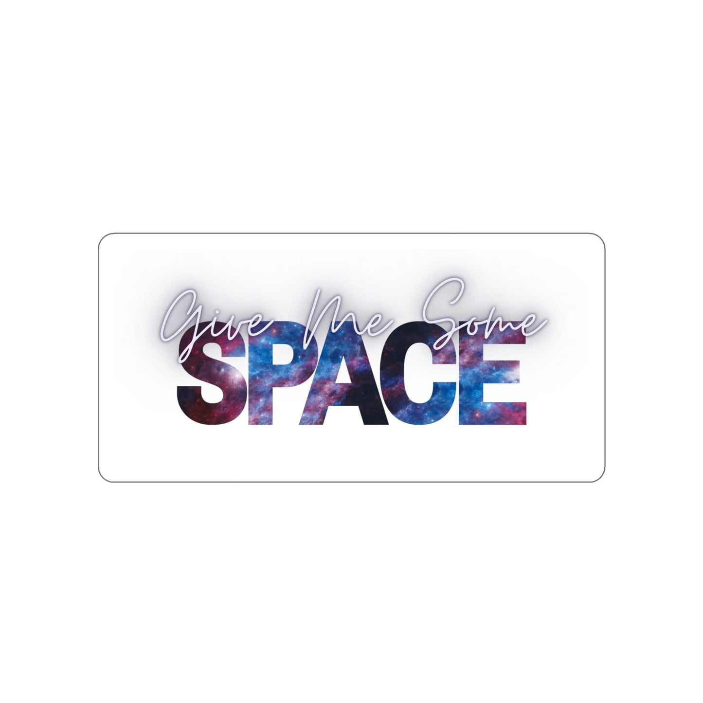 Give Me Some Space Die-Cut Stickers