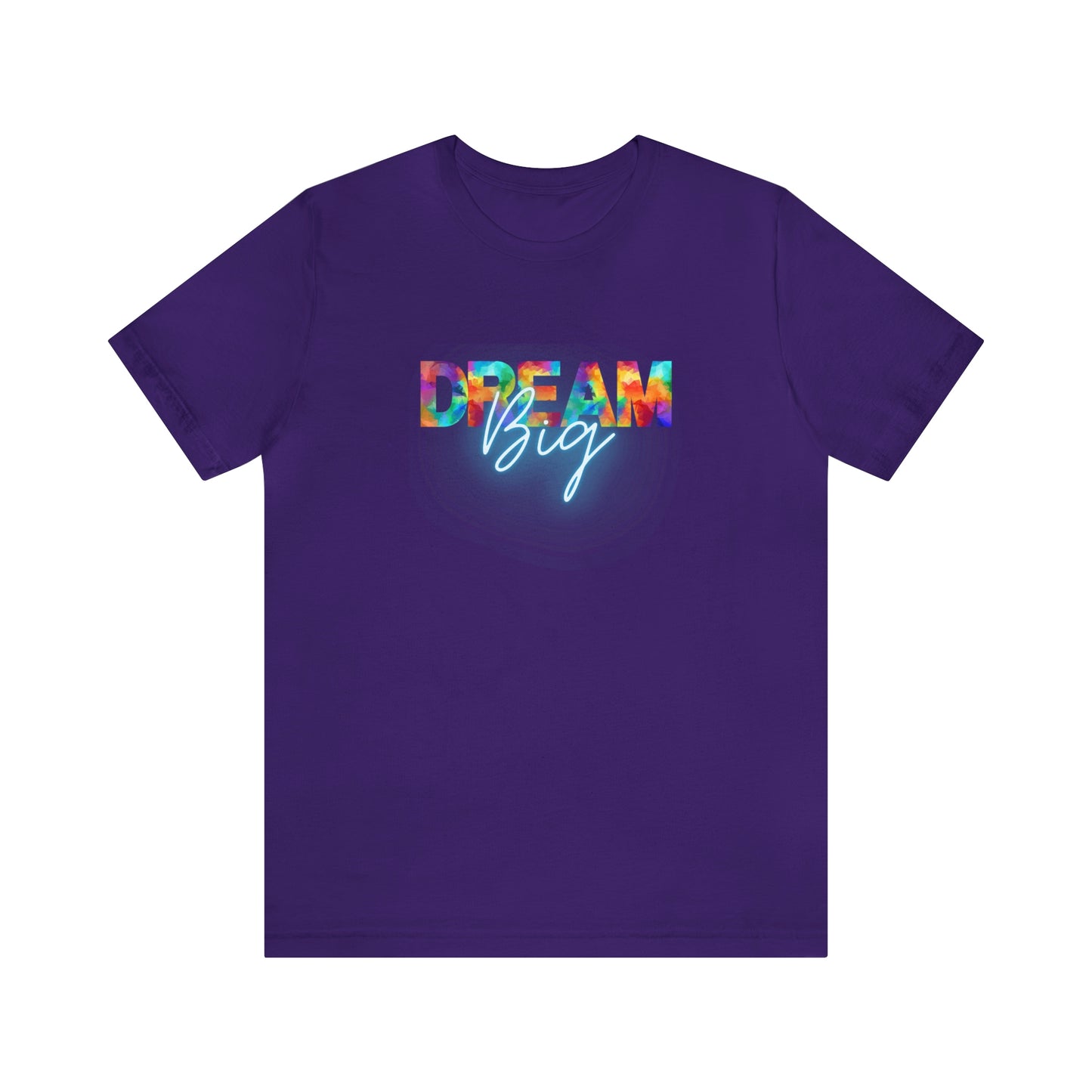 Dream Big Unisex T-shirt