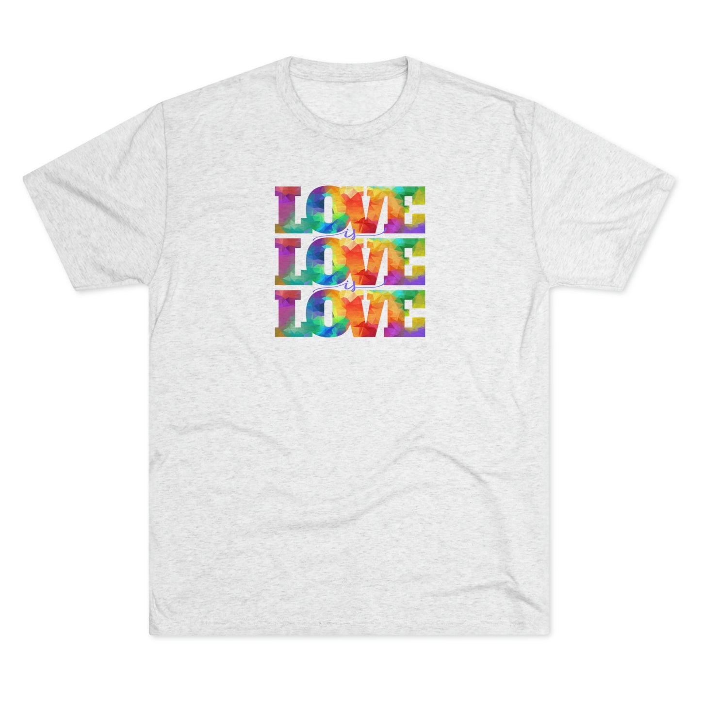 Love is Love is Love Unisex Tri-blend T-shirt