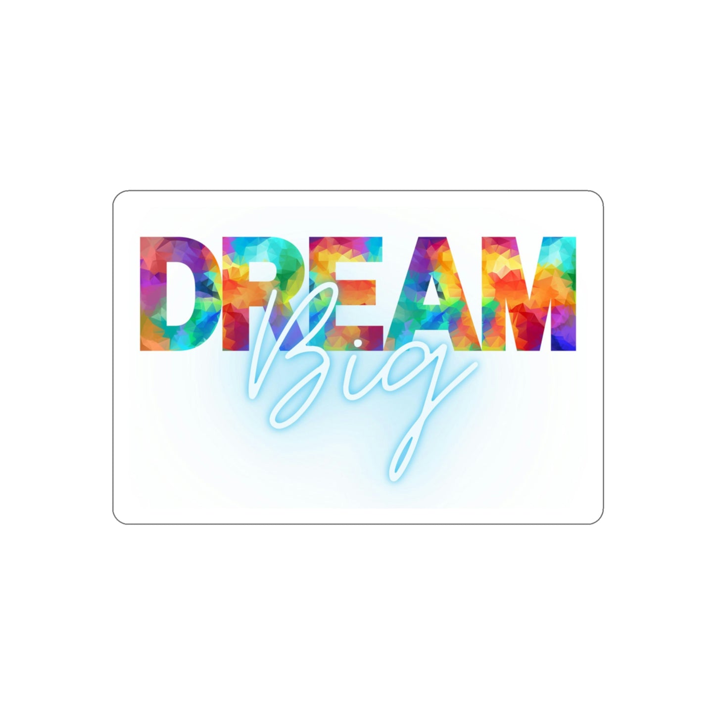 Dream Big Die-Cut Stickers